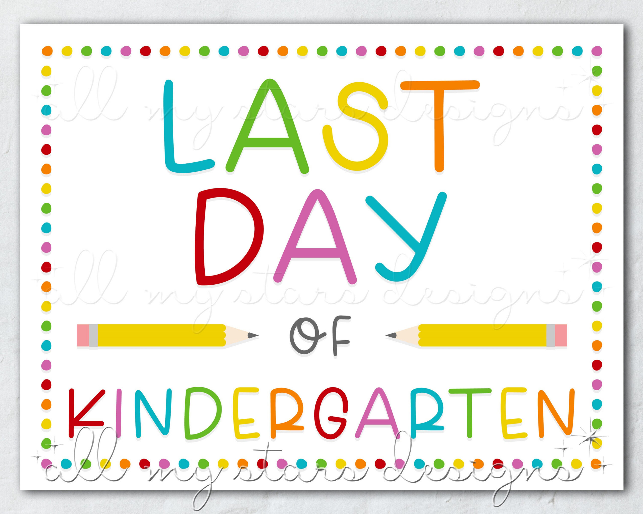 Druckbare Last Day Of Kindergarten Zeichen | Sofort Download with regard to Last Day of Kindergarten Printable