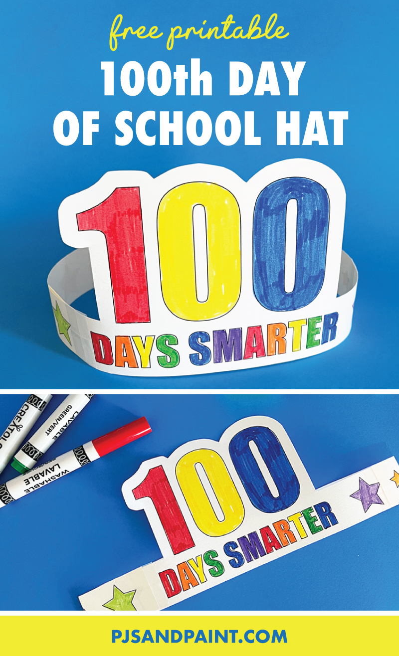 Free Printable 100Th Day Of School Hat - Pjs And Paint with regard to 100Th Day Of School Hat Printable Free