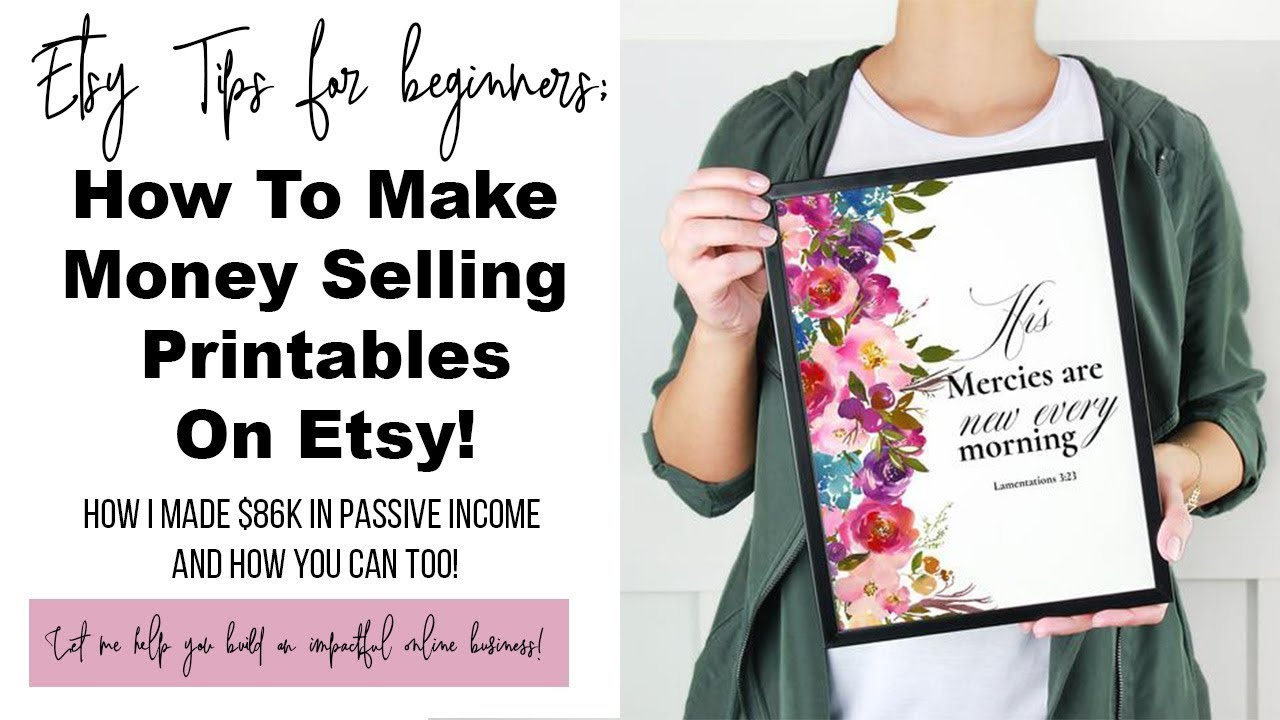 How To Make Money Selling Printables On Etsy | I Made 86K On Passive Income & You Can Too! throughout Where To Sell Printables Online
