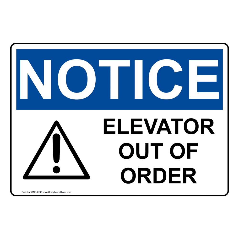 Notice Sign - Elevator Out Of Order Sign - Osha regarding Elevator Out of Order Sign Printable