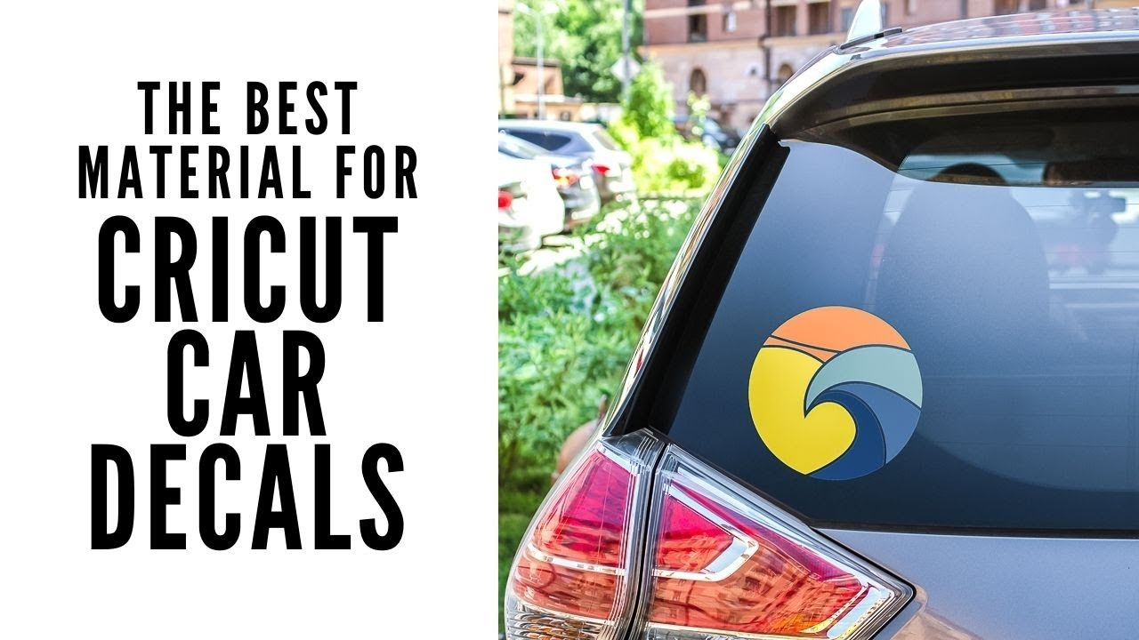 The Best Material For Cricut Car Decals intended for Best Printable Vinyl For Car Decals
