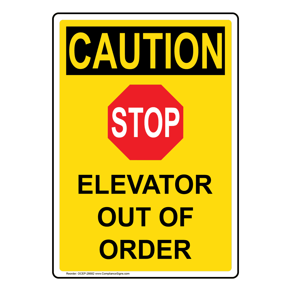 Vertical Elevator Out Of Order Sign - Osha Caution for Elevator Out Of Order Sign Printable